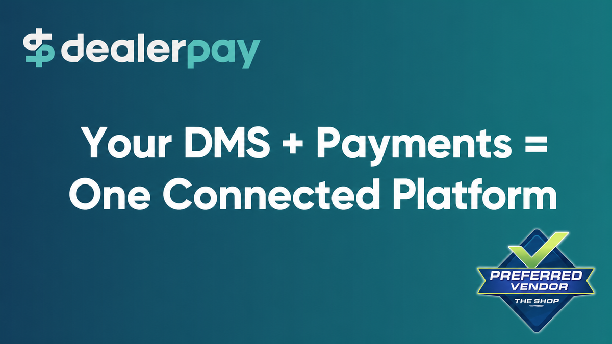 Your DMS + Payments = One Connected Platform