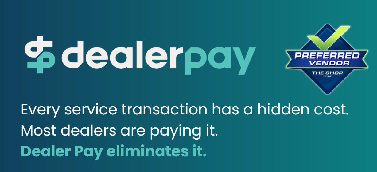 Dealer Pay Every Service Transaction...