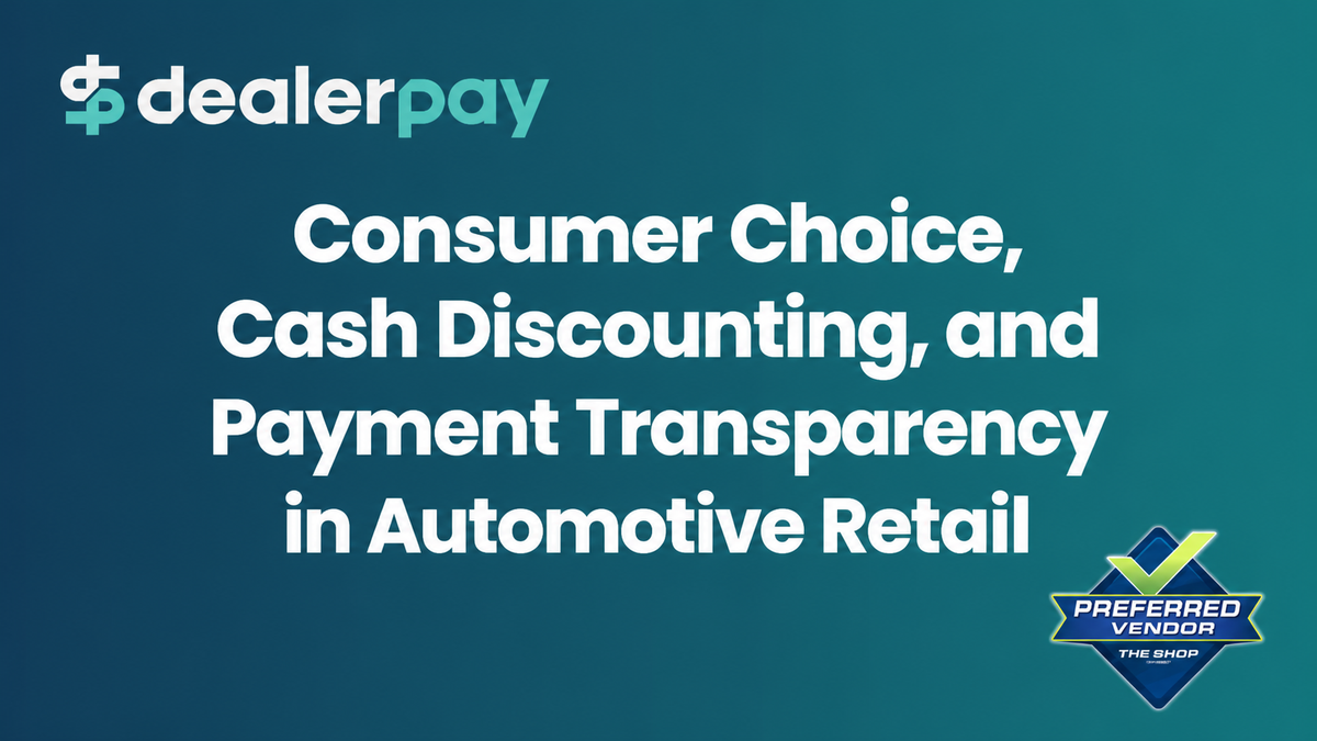 Dealer Pay Consumer Choice White Paper