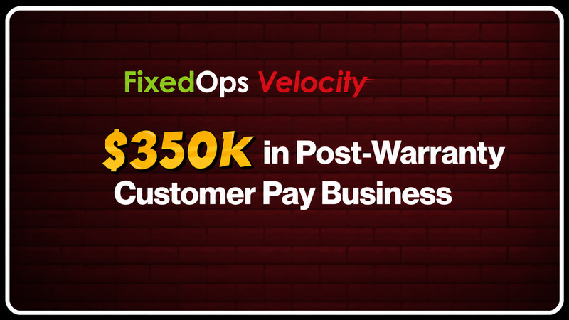 $350k in Post-Warranty Customer Pay Business